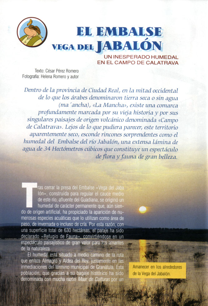 El Embalse Vega del Jabal�n, reserva de fauna.